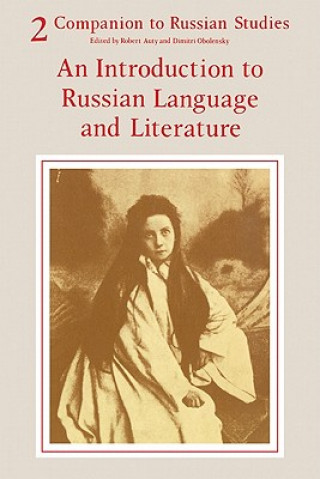 Carte Companion to Russian Studies: Volume 2, An Introduction to Russian Language and Literature Robert AutyDimitri ObolenskyAnthony Kingsford