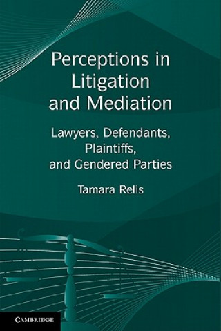 Carte Perceptions in Litigation and Mediation Tamara Relis