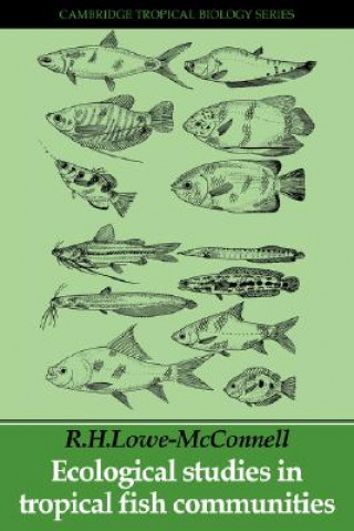 Carte Ecological Studies in Tropical Fish Communities R. H. Lowe-McConnell