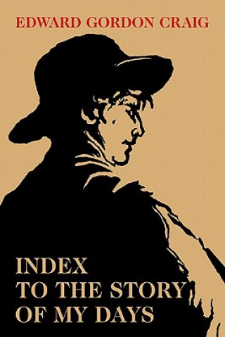Kniha Index to the Story of My Days Edward Gordon CraigPeter Holland