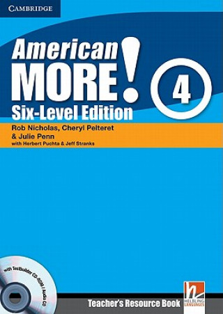 Książka American More! Six-Level Edition Level 4 Teacher's Resource Book with Testbuilder CD-ROM/Audio CD Rob NicholasCheryl PelteretJulie PennHerbert Puchta