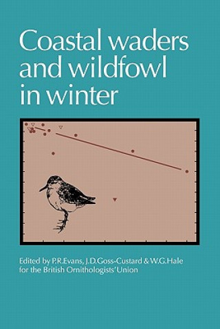 Knjiga Coastal Waders and Wildfowl in Winter P. R. EvansJ. D. Goss-CustardW. G. Hale