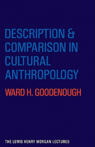 Kniha Description and Comparison in Cultural Anthropology Ward H. Goodenough