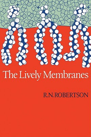 Knjiga Lively Membranes Rutherford Robertson