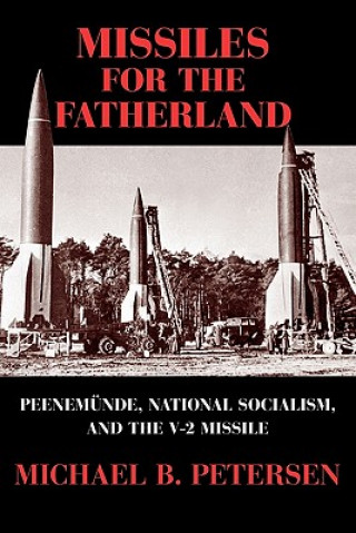 Kniha Missiles for the Fatherland Michael B. Petersen