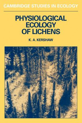 Kniha Physiological Ecology of Lichens Kenneth A. Kershaw