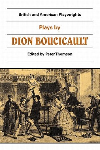 Buch Plays by Dion Boucicault Peter Thomson