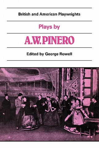 Книга Plays by A. W. Pinero George Rowell
