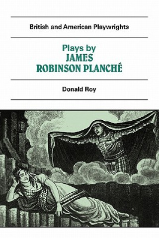 Βιβλίο Plays by James Robinson Planche Donald Roy