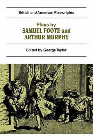 Livre Plays by Samuel Foote and Arthur Murphy George Taylor