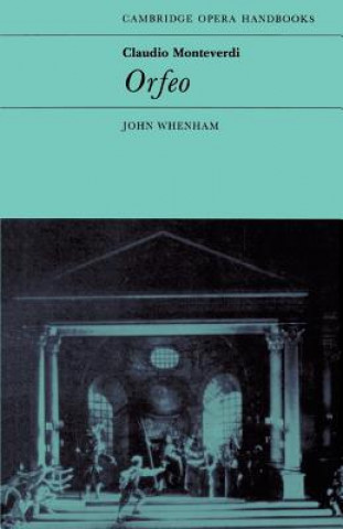 Könyv Claudio Monteverdi: Orfeo John Whenham