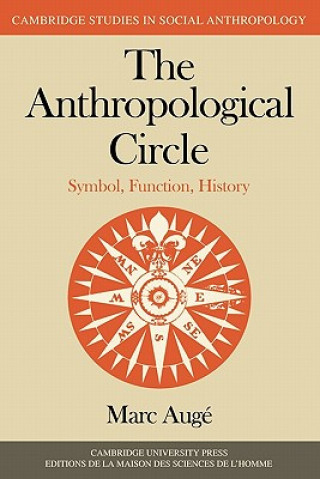 Kniha Anthropological Circle Marc AugéMartin Thom