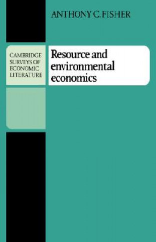 Kniha Resource and Environmental Economics Anthony C. Fisher