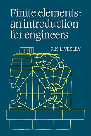 Knjiga Finite Elements R. K. Livesley