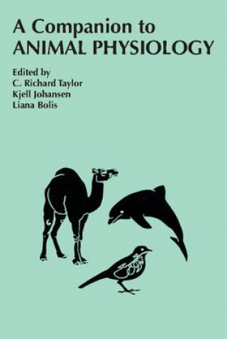 Kniha Companion to Animal Physiology C. Richard TaylorKjell JohansenLiana Bolis