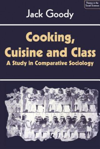 Книга Cooking, Cuisine and Class Jack Goody