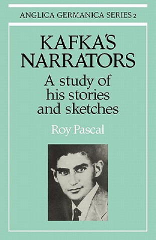 Kniha Kafka's Narrators Roy Pascal