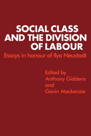 Carte Social Class and the Division of Labour Anthony GiddensGavin MacKenzie