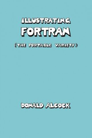 Książka Illustrating FORTRAN Donald G. Alcock