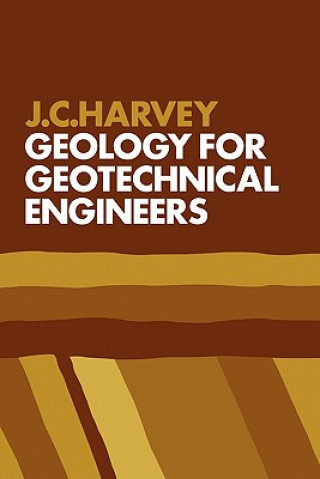 Könyv Geology for Geotechnical Engineers J. C. Harvey