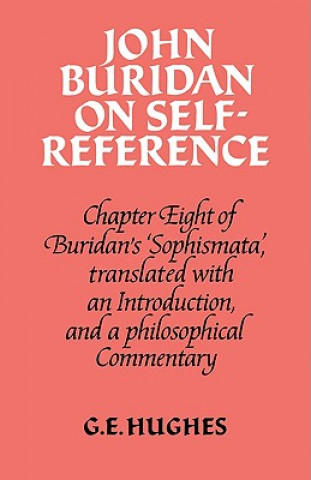 Kniha John Buridan on Self-Reference John BuridanG. E. Hughes