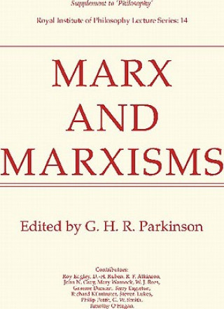 Könyv Marx and Marxisms G. H. R. Parkinson