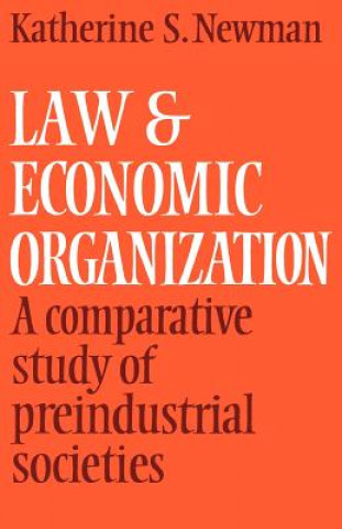 Knjiga Law and Economic Organization Katherine S. Newman