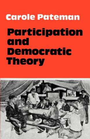 Książka Participation and Democratic Theory Carole Pateman