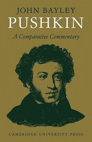 Kniha Pushkin: A Comparative Commentary John Bayley