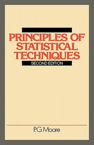 Knjiga Principles of Statistical Techniques P. G. Moore