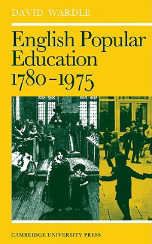 Könyv English Popular Education 1780-1975 David Wardle