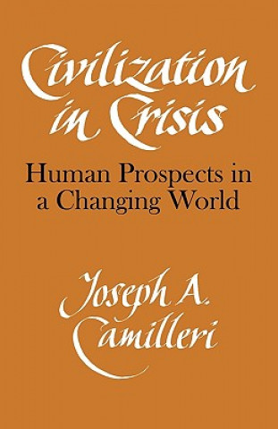 Buch Civilization in Crisis Joseph A. Camilleri