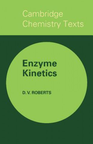 Knjiga Enzyme Kinetics D. V. Roberts