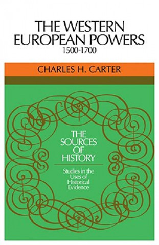 Carte Western European Powers, 1500-1700 Charles H. Carter