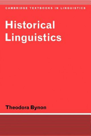 Kniha Historical Linguistics Theodora Bynon