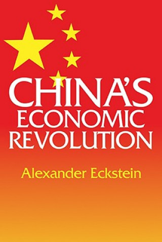 Kniha China's Economic Revolution Alexander Eckstein