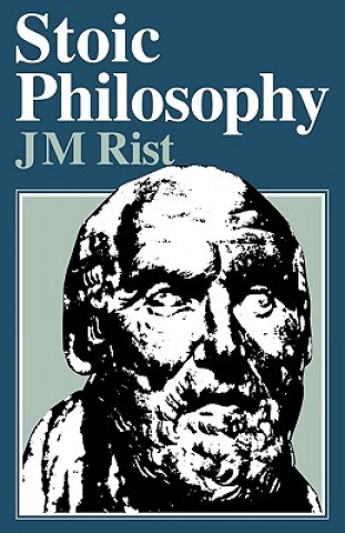 Kniha Stoic Philosophy J. M. Rist