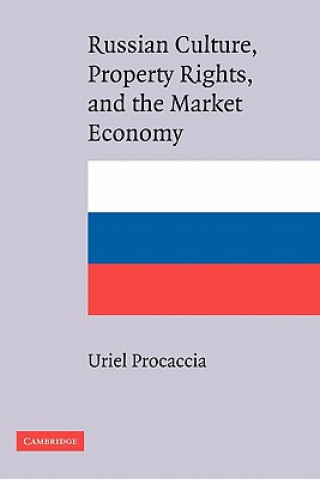 Könyv Russian Culture, Property Rights, and the Market Economy Uriel Procaccia
