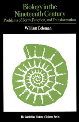 Kniha Biology in the Nineteenth Century William Coleman