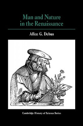 Carte Man and Nature in the Renaissance Allen George Debus