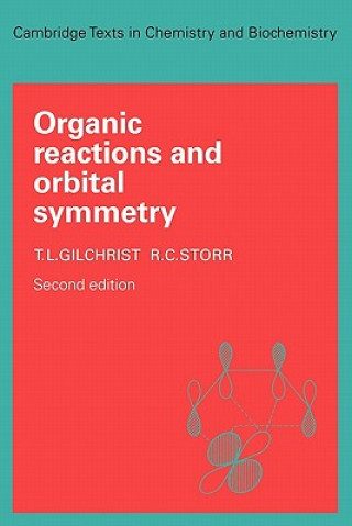 Könyv Organic Reactions and Orbital Symmetry T. L. GilchristR. C. Storr