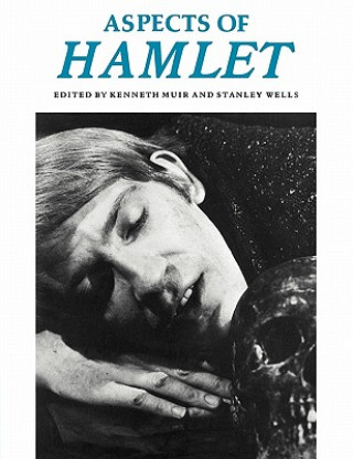 Kniha Aspects of Hamlet Kenneth MuirStanley Wells