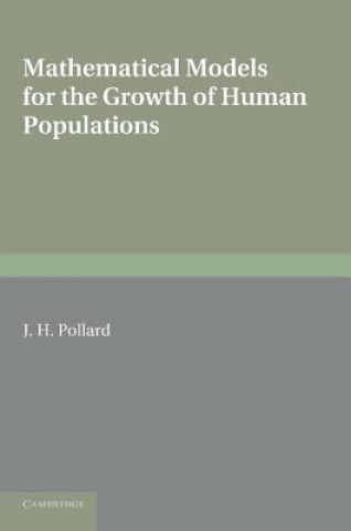 Kniha Mathematical Models for the Growth of Human Populations J. H. Pollard