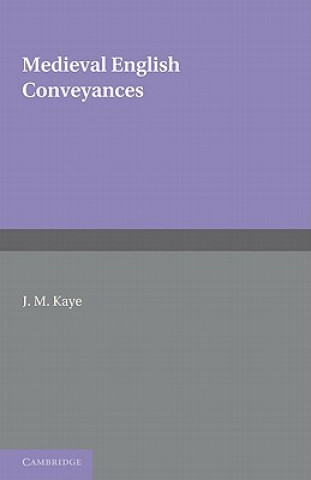 Carte Medieval English Conveyances J. M. Kaye