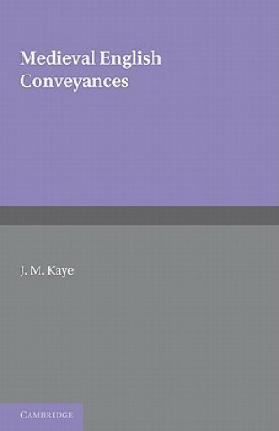 Kniha Medieval English Conveyances J. M. Kaye