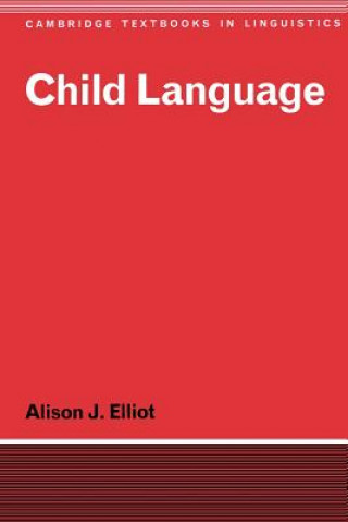 Книга Child Language Alison J. Elliot