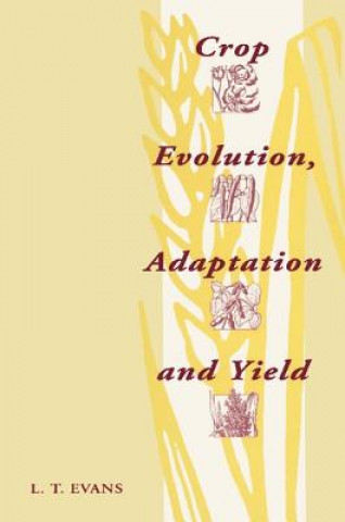 Livre Crop Evolution, Adaptation and Yield Lloyd T. Evans