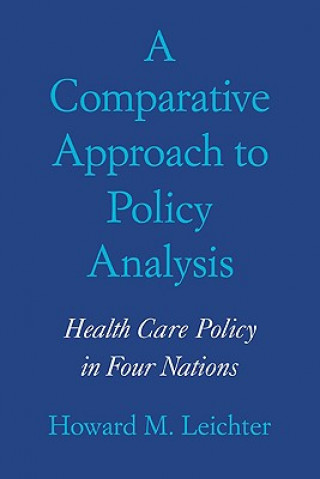 Carte Comparative Approach to Policy Analysis Howard M. Leichter