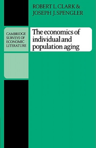 Kniha Economics of Individual and Population Aging Robert L. ClarkJoseph J. Spengler