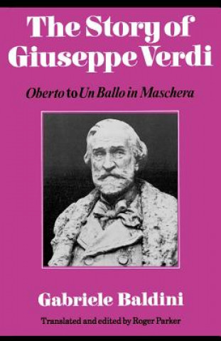 Buch Story of Giuseppe Verdi Gabriele BaldiniRoger ParkerFedele  d`Amico